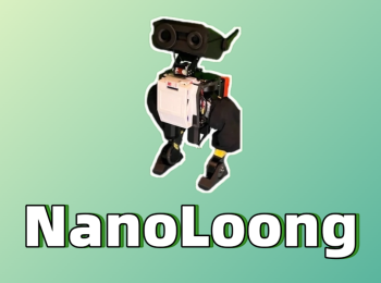 开源推介｜NanoLoong：一台小机器人，带你走近具身智能的大实验！